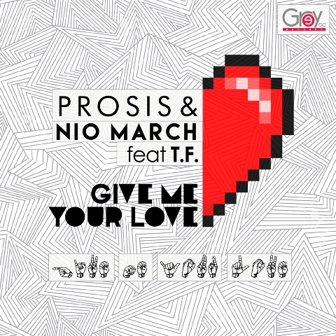 Prosis_Nio_March_Feat_T_F_Give_Me_Your_Love